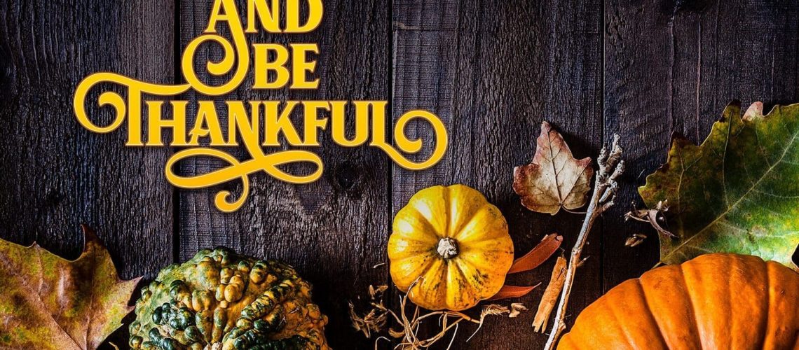 Be thankful
